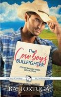The Cowboy's Bullfighter B0FQKV8RJG Book Cover
