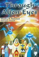 Through Alien Eyes 1891824279 Book Cover