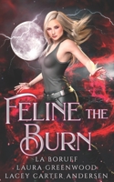 Feline the Burn 1393969461 Book Cover