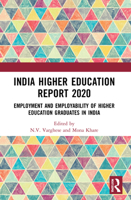 India Higher Education Report 2020: Employment and Employability of Higher Education Graduates in India 0367745305 Book Cover
