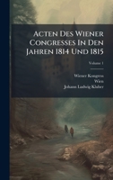 Acten Des Wiener Congresses In Den Jahren 1814 Und 1815 (German Edition) B0FJL2M56T Book Cover