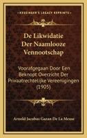 De Likwidatie Der Naamlooze Vennootschap: Voorafgegaan Door Een Beknopt Overzicht Der Privaatrechtelijke Vereenigingen - Primary Source Edition 1293158194 Book Cover