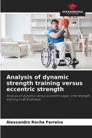 Analysis of dynamic strength training versus eccentric strength: Analysis of dynamic versus eccentric upper limb strength training in BCR athletes 620622659X Book Cover