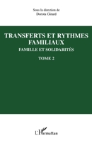 Transfert et rythmes familiaux: Famille et solidarités Tome 2 Tome 2 (French Edition) 2747570916 Book Cover