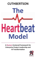 The Heartbeat Model: The World's Best Handbook for Project Management B0H58QJWJF Book Cover