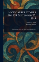 Nick Carter Stories No. 159, September 25, 1915 1023545578 Book Cover