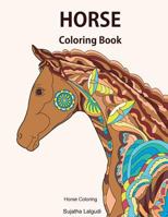 Horse coloring book: Horse coloring: Horse gifts, Horse coloring books for Girls, Horse lover, Stress relieving designs for Adults and Teens, Roan, ... 10 (Beginner coloring books for Adults) 1977933394 Book Cover