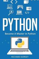 Python: Become a Master in Python 1548442267 Book Cover