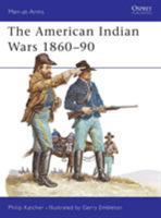 The American Indian Wars 1860-1890 (Men at Arms Series, 63) 0850450497 Book Cover