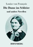 Die Dame im Schleier: und andere Novellen 3743721783 Book Cover