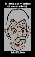 La sabiduría de los ancianos B0B8BD8X63 Book Cover