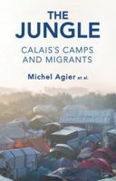 The Jungle: Calais's Camps and Migrants 1509530614 Book Cover