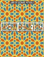 Disegni Geometrici: Libro Da Colorare Per Adulti B08KQ1LN7N Book Cover