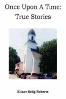 Once Upon a Time: True Stories 0978192311 Book Cover