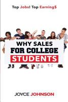 Why Sales for College Students: Top Jobs! Top Earning$ 1979817049 Book Cover