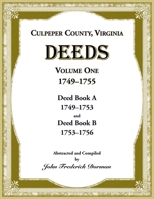 Culpeper County, Virginia Deeds, Volume One, 1749-1755 0788450689 Book Cover