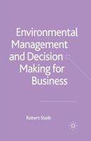 Environmental Management and Decision Making for Business 1349520721 Book Cover