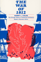 The War of 1812 (The Chicago History of American Civilization) 0226113507 Book Cover