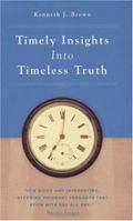 Timely Insights Into Timeless Truth 1932805095 Book Cover