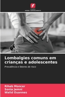 Lombalgies comuns em crianças e adolescentes (Portuguese Edition) 6209703399 Book Cover