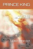 How to Do Deliverance: Cast Them Out 1798416204 Book Cover