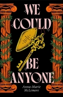 We Could Be Anyone 1250370582 Book Cover