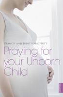 Praying for Your Unborn Child 0340488069 Book Cover