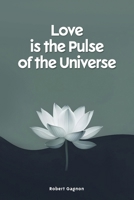 Love is the Pulse of the Universe B0HD9PXL72 Book Cover
