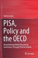 PISA, Policy and the OECD: Respatialising Global Educational Governance Through PISA for Schools 9811582874 Book Cover