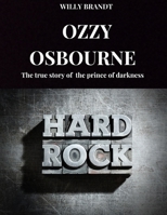 OZZY OSBOURNE: The true story of Ozzy Osbourne, the prince of darkness B0DT2LKWHV Book Cover