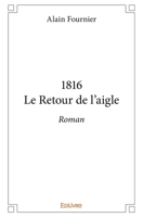 1816Le Retour de l'aigle: Roman (French Edition) 2414233680 Book Cover