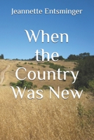 When the Country Was New B089266WX2 Book Cover