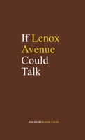 If Lenox Avenue Could Talk 1716369886 Book Cover