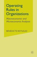 Operating Rules in Organizations: Macroeconomic and Microeconomic Analyses 0333754417 Book Cover