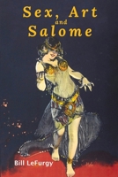 Sex, Art, and Salome 1734567864 Book Cover