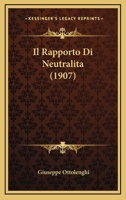 Il Rapporto Di Neutralita (1907) 1143278062 Book Cover