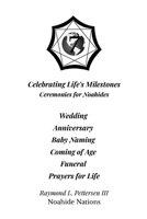 Celebrating Life's Milestones: Ceremonies for Noahides 130462546X Book Cover