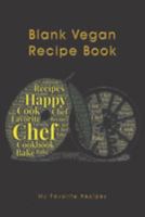Blank Vegan Recipe Book My Favorite Recipes: Thanksgiving recipes for Vegans - Create Your Own Recipes Salads, Vegetables and more - Makes a Great Gift - Personalized DIY Cookbook 1691784869 Book Cover