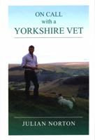 On Call with a Yorkshire Vet 1912101203 Book Cover