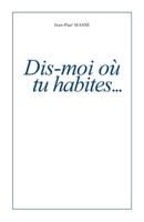 Dis-moi où tu habites... (French Edition) B0G2XHFSQQ Book Cover