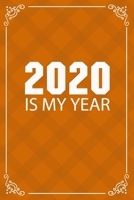 2020 Is My Year: Beautiful 2020 journal White lined interior,6x9 Blank Lined Notebook / Journal (Paperback, Orange Cover) - Motivational 2020 New Year's Resolution Gift 1679000470 Book Cover