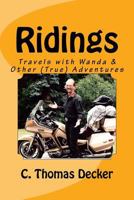 Ridings: Travels with Wanda and Other (True) Adventures 1536846945 Book Cover