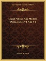 Social Politics And Modern Democracies V1 And V2 1162808594 Book Cover