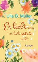 Er liebt uns, er liebt uns nicht 373578254X Book Cover