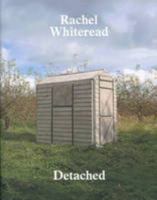 Rachel Whiteread: Detached 1935263773 Book Cover