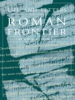 Life and Letters on the Roman Frontier: Vindolanda and Its People 0415920256 Book Cover
