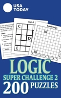 USA TODAY Logic Super Challenge 2: 200 Puzzles 1524860387 Book Cover