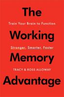 The Working Memory Advantage: Train Your Brain to Function Stronger, Smarter, Faster 1451650140 Book Cover