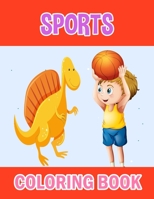 Sports Coloring Book: Sports Coloring Book For Kids, Girls And Adult. null Book Cover