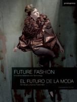 Future Fashion: Innovative Materials and Technology 8493640883 Book Cover